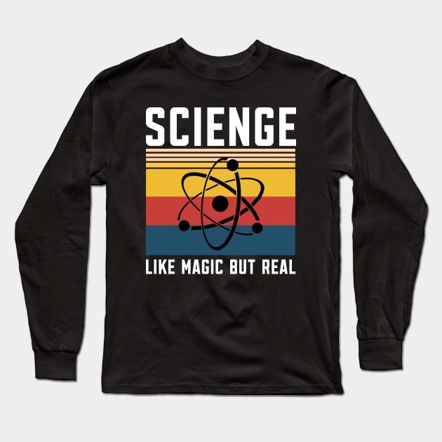 Science Like Magic But Real Long Sleeve T-Shirt by kangaroo Studio